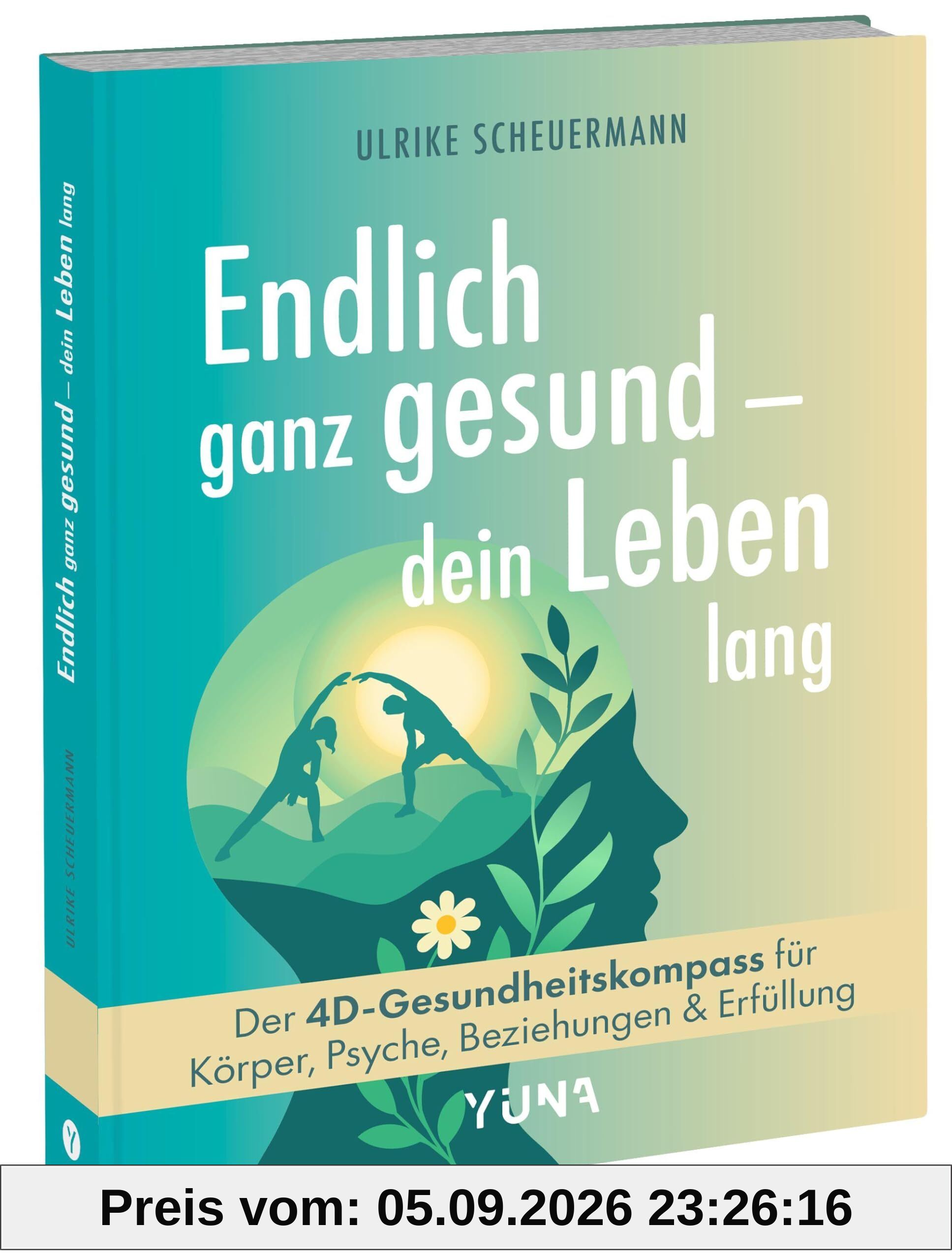 Endlich ganz gesund - dein Leben lang