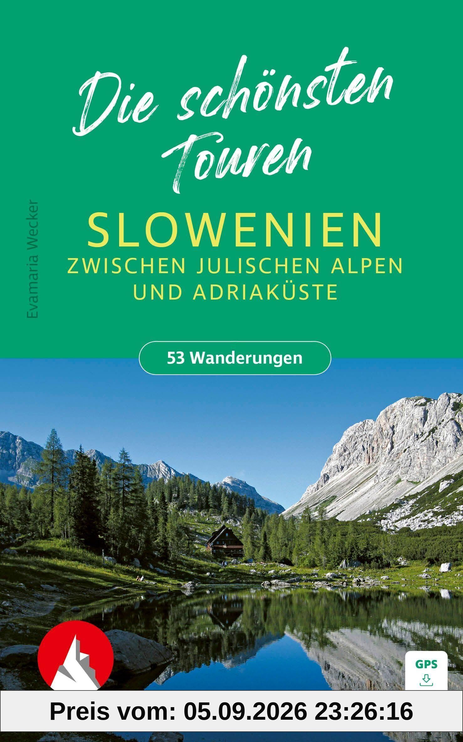 ROTHER Wanderbuch Slowenien - Die schönsten Touren zwischen Julischen Alpen und Adriaküste. 53 Touren