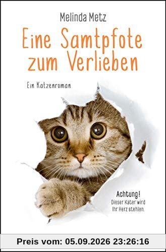Eine Samtpfote zum Verlieben: Ein Katzenroman (Die Samtpfoten-Serie, Band 1)