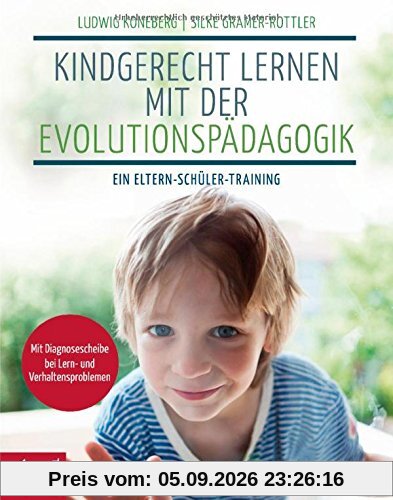 Kindgerecht lernen mit der Evolutionspädagogik: Ein Eltern-Schüler-Training