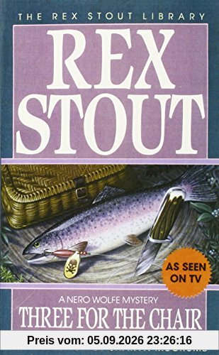 Three for the Chair (Nero Wolfe, Band 28)