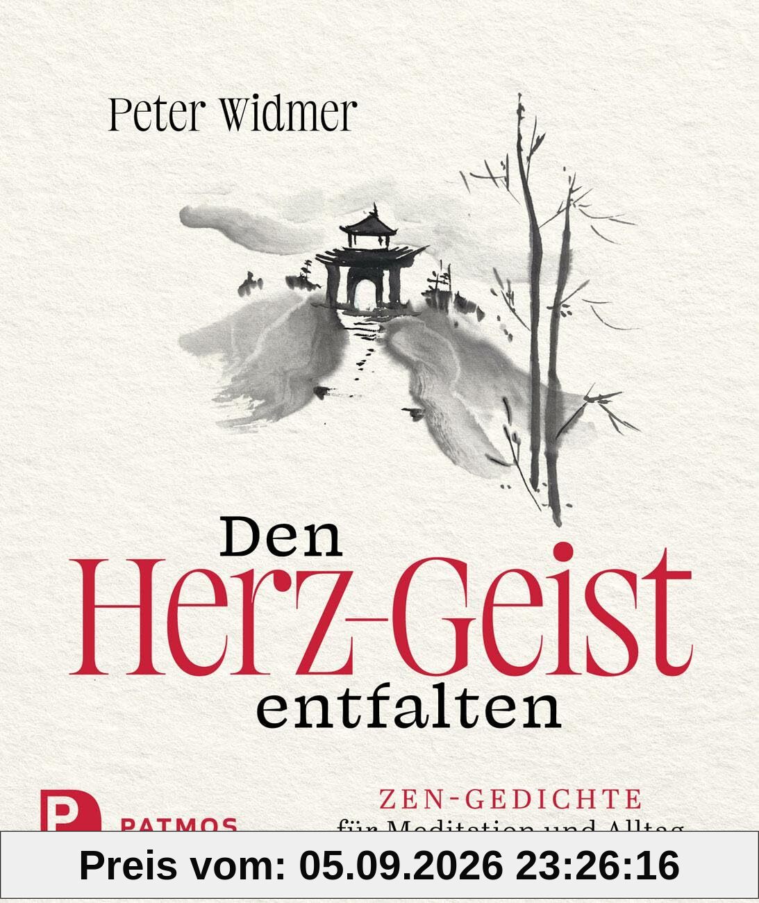 Den Herz-Geist entfalten: Zen-Gedichte für Meditation und Alltag