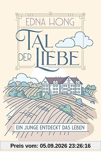 Tal der Liebe: Ein Junge entdeckt das Leben