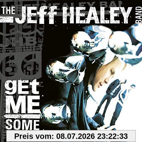 Jeff Healey Band Get Me Some (Limited Cd Edition)