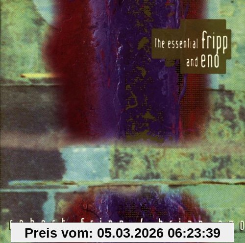 Brian Eno/Robert Fripp Essential Fripp & Eno