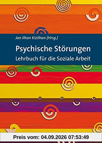 Psychische Störungen: Lehrbuch für die Soziale Arbeit