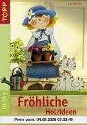 Fröhliche Holzideen