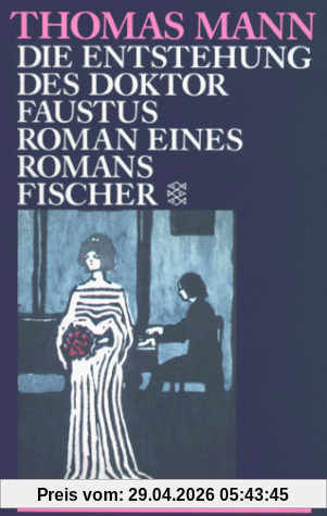 Die Entstehung des Doktor Faustus. Roman eines Romans.