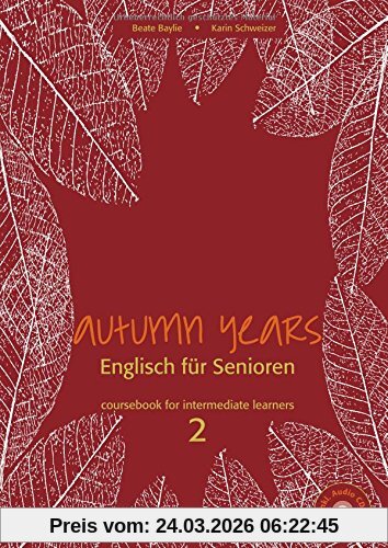 Autumn Years for Intermediate Learners: Coursebook for Intermediate Learners - Buch mit Audio CD - Englisch für Senioren