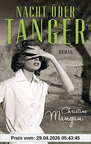Nacht über Tanger: Roman