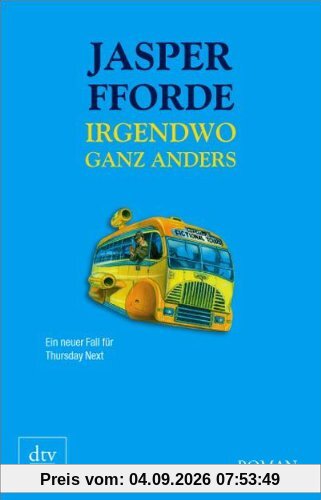 Irgendwo ganz anders: Roman