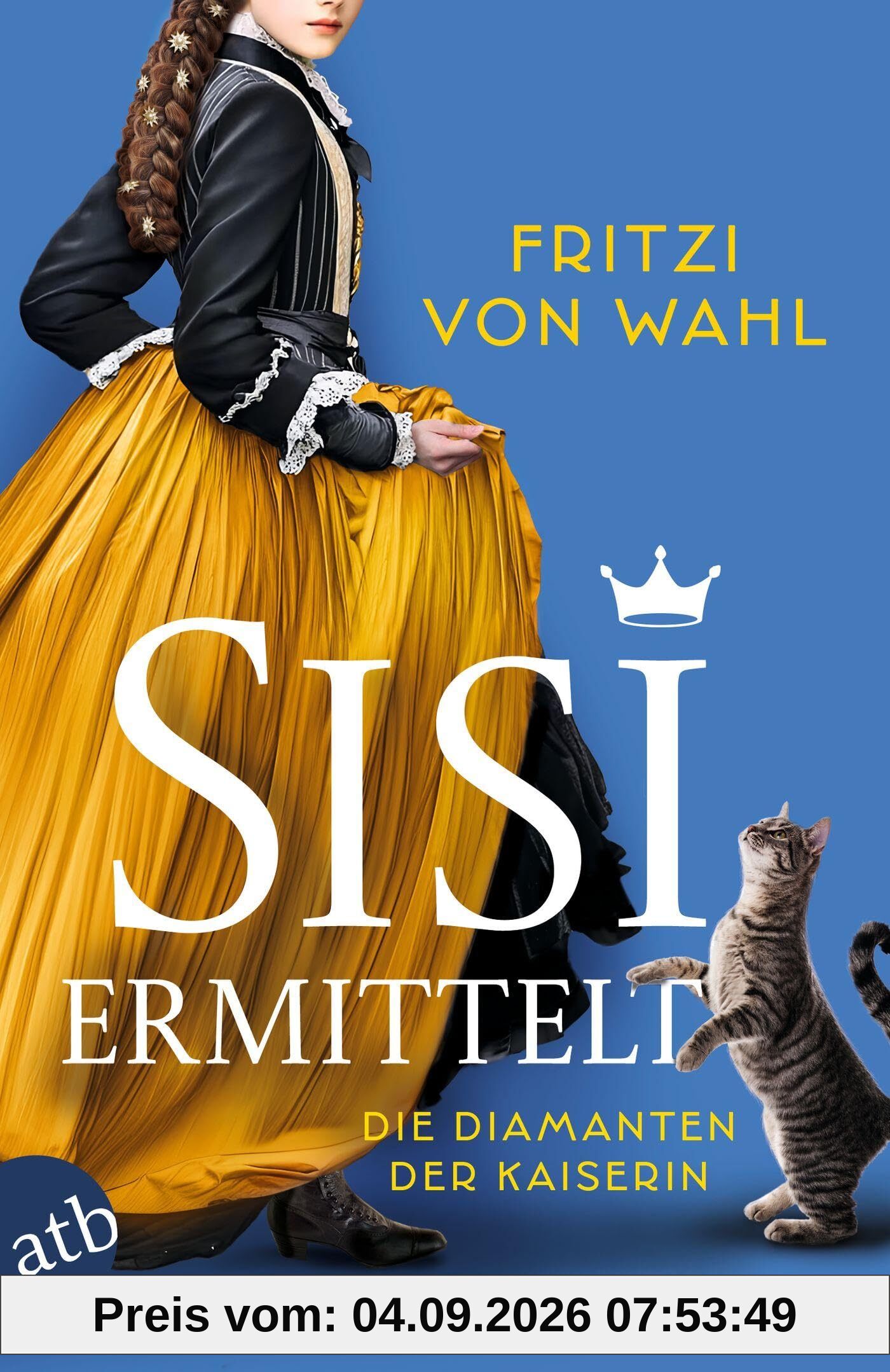 Sisi ermittelt – Die Diamanten der Kaiserin: Kriminalroman (Sisi-Krimi, Band 1)