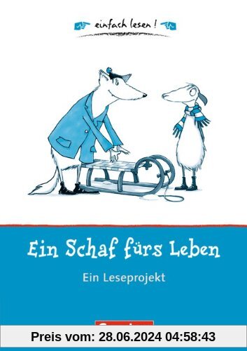 einfach lesen! - Für Leseeinsteiger: Ein Schaf fürs Leben: Ein Leseprojekt nach dem gleichnamigen Kinderbuch von Maritge