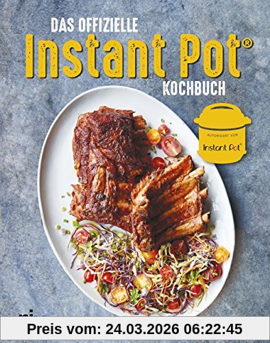 Das offizielle Instant-Pot®-Kochbuch