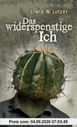 Das widerspenstige Ich