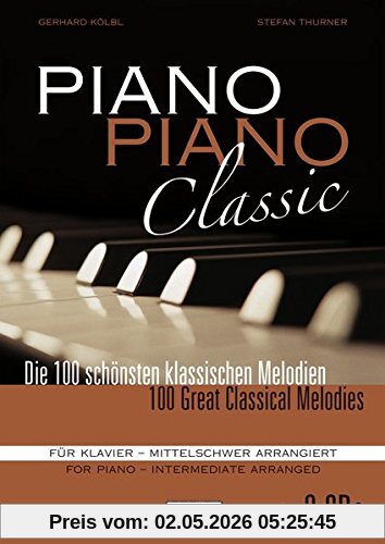 Piano Piano Classic mittelschwer mit 3 CDs: Das beliebte Spielbuch für Klavier für fortgeschrittene Spieler