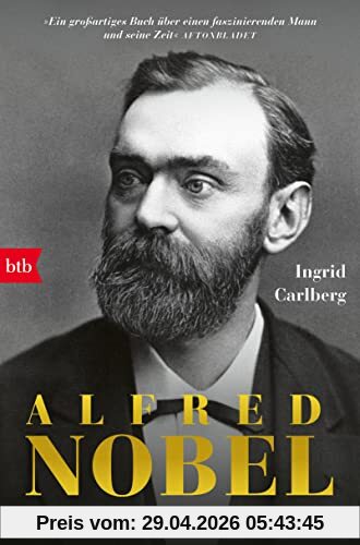 Alfred Nobel: Die Biografie