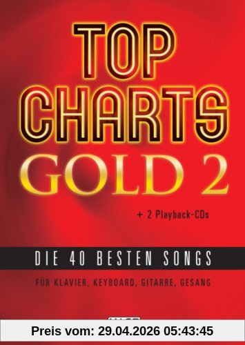 Top Charts Gold 2: Die 40 besten Songs Für Klavier, Keyboard, Gitarre, Gesang