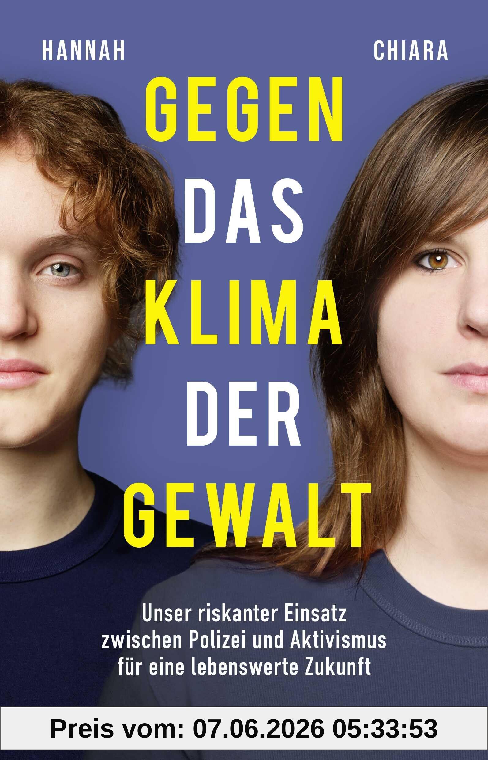 Gegen das Klima der Gewalt: Unser riskanter Einsatz zwischen Polizei und Aktivismus für eine lebenswerte Zukunft