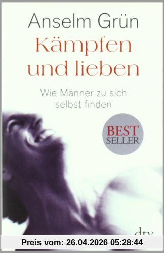 Kämpfen und lieben: Wie Männer zu sich selbst finden