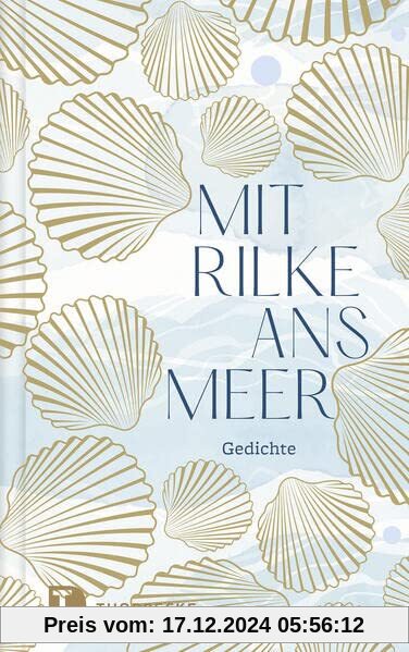 Mit Rilke ans Meer: Gedichte