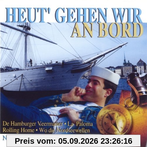 Heut' Gehen Wir An Bord