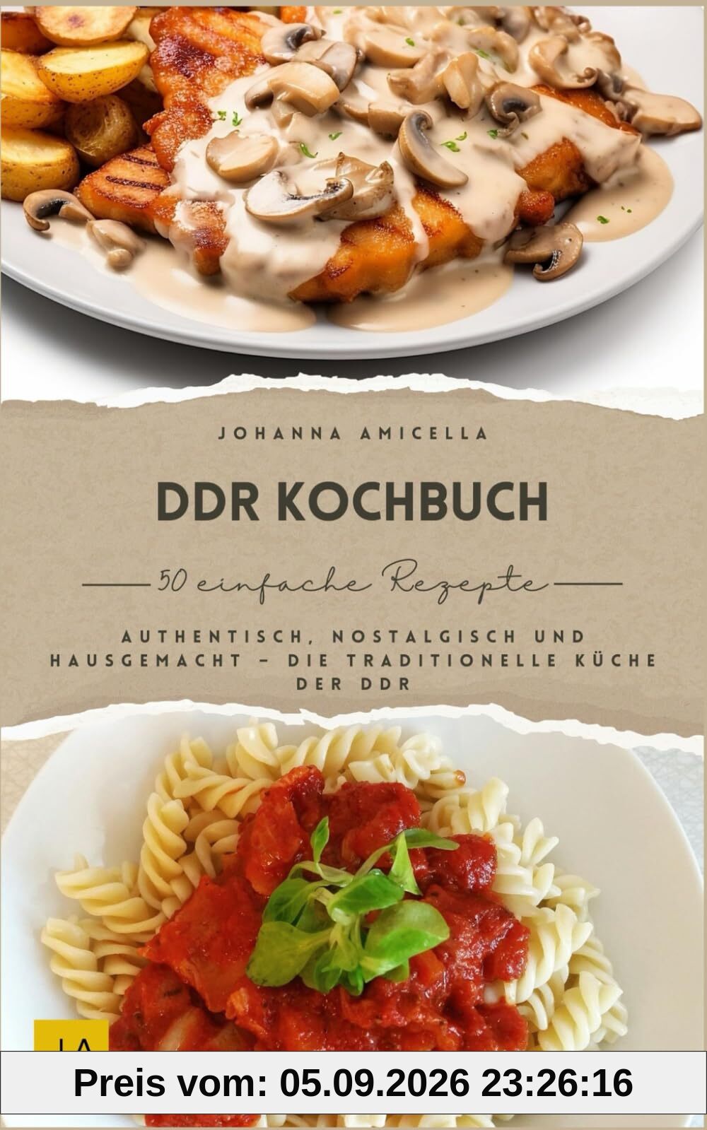 DDR Kochbuch: Authentisch, nostalgisch und hausgemacht – Die traditionelle Küche der DDR