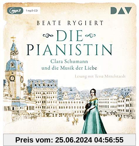 Die Pianistin. Clara Schumann und die Musik der Liebe: Lesung mit Tessa Mittelstaedt (1 mp3-CD)