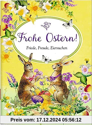 Frohe Ostern!: Friede, Freude, Eiersuchen (Schöne Grüße)