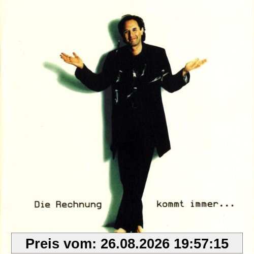 Die Rechnung Kommt Immer...Wen