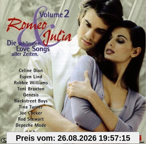 Romeo & Julia Volume 2 / Die schönsten Love Songs aller Zeiten