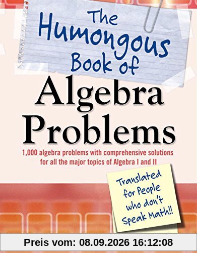 The Humongous Book of Algebra Problems