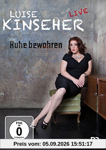 Luise Kinseher Live - Ruhe bewahren