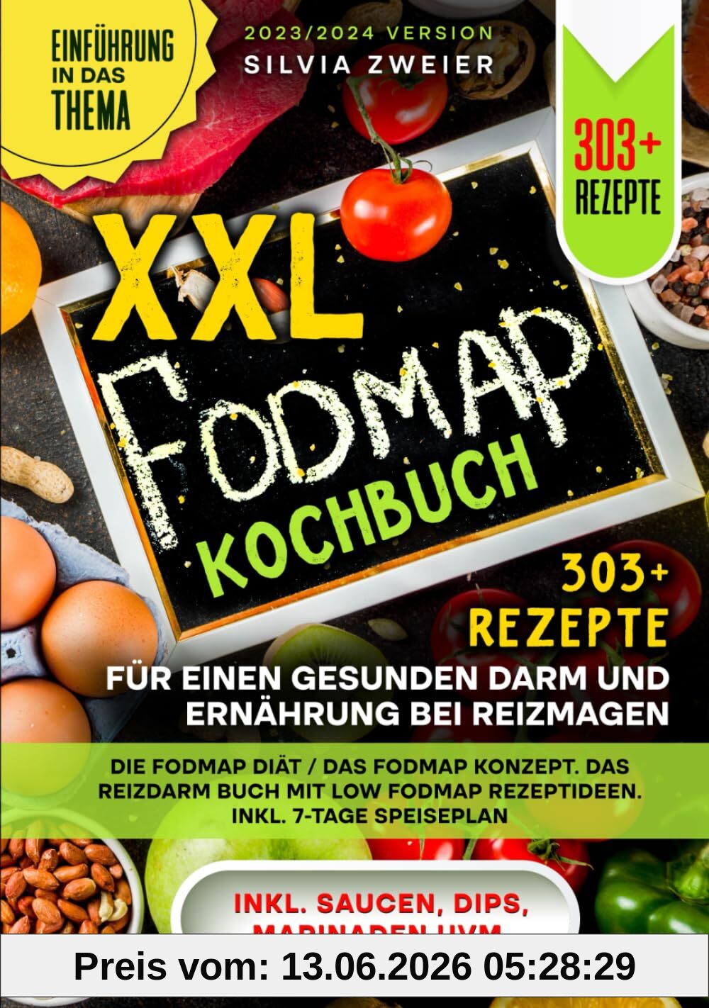XXL FODMAP Kochbuch – 303+ Rezepte für einen gesunden Darm und Ernährung bei Reizmagen: Die FODMAP Diät / das FODMAP Konzept. Das Reizdarm Buch mit Low FODMAP Rezeptideen. Inkl. 7-Tage Speiseplan