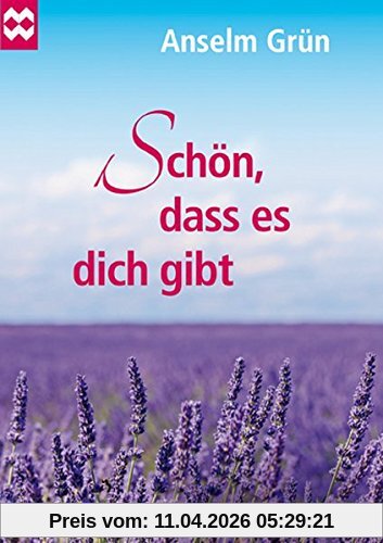 Schön, dass es dich gibt (Münsterschwarzacher Geschenkheft)