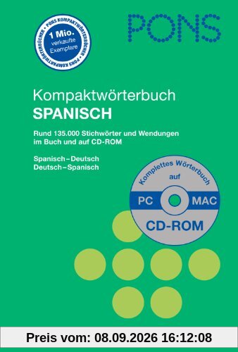 PONS Kompaktwörterbuch Spanisch: Rund 135.000 Stichwörter und Wendungen. Spanisch-Deutsch / Deutsch-Spanisch. Mit CD-ROM