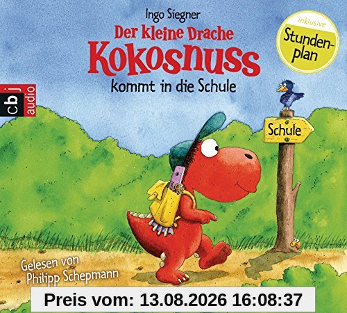 Der kleine Drache Kokosnuss kommt in die Schule (Die Abenteuer des kleinen Drachen Kokosnuss, Band 1)