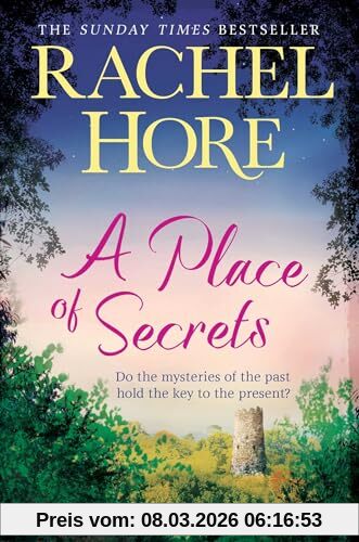 Rachel Hore A Place Of Secrets, Intrigue, Secrets And Romance From The Million-copy Bestselling Author Of The Hidden Years