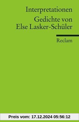 Interpretationen: Gedichte von Else Lasker-Schüler