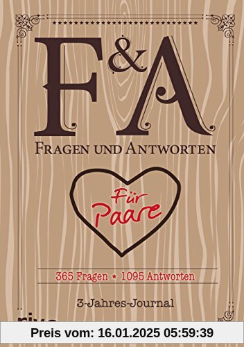 Fragen und Antworten für Paare: 365 Fragen, 1095 Antworten. 3-Jahres-Journal