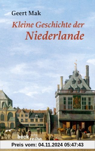 Kleine Geschichte der Niederlande: Ein historisches Portrait