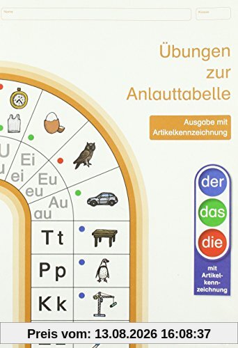 Übungen zur Anlauttabelle Ausgabe mit Artikelkennzeichnung: mit herausnehmbarer Anlauttabelle (Mein Sternchenheft)