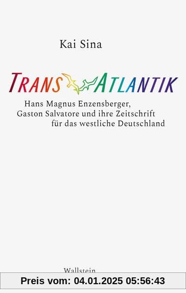 TransAtlantik: Hans Magnus Enzensberger, Gaston Salvatore und ihre Zeitschrift für das westliche Deutschland