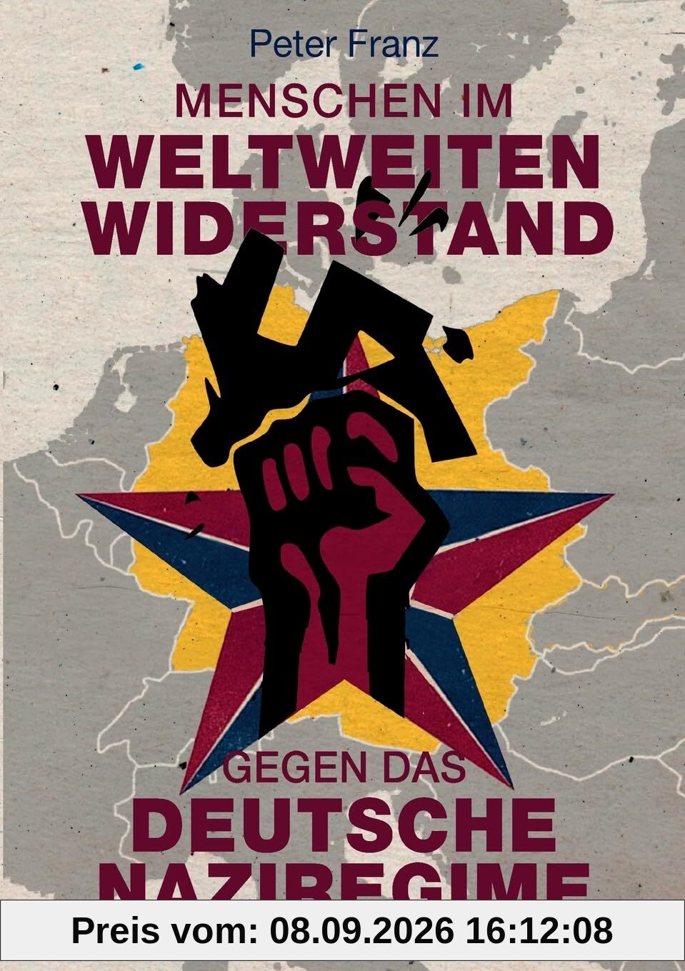 Menschen im weltweiten Widerstand gegen das deutsche Naziregime: Eine soziologische Untersuchung