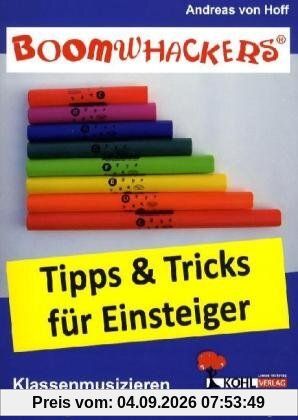 Boomwhackers - Tipps und Tricks für Einsteiger: Klassenmusizieren leicht gemacht