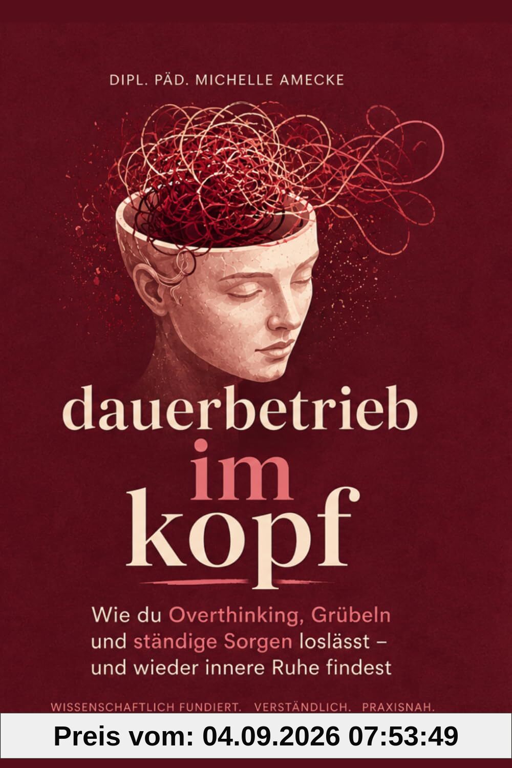 Dauerbetrieb im Kopf: Wie du Overthinking, Grübeln und ständige Sorgen loslässt – und wieder innere Ruhe findest