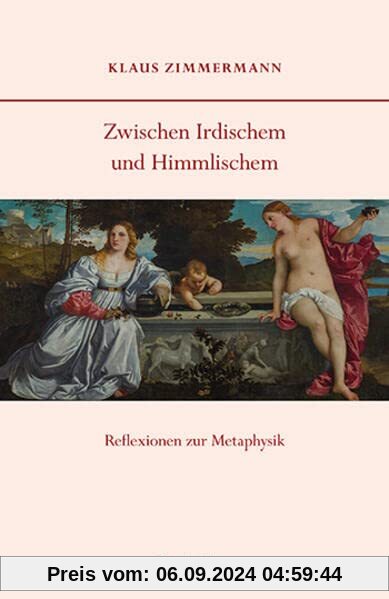 Zwischen Irdischem und Himmlischem: Reflexionen zur Metaphysik