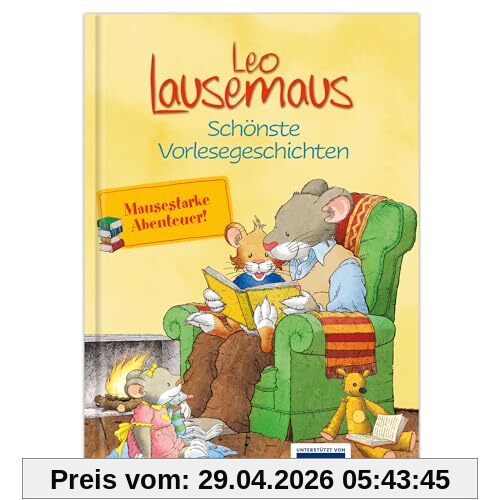 Leo Lausemaus - Schönste Vorlesegeschichten: Vorlesebuch ab 3 Jahre mit 7 Geschichten, Kinderbuch ab 2 Jahre für Jungen und Mädchen
