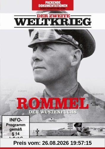 Der Zweite Weltkrieg - Rommel: Der Wüstenfuchs