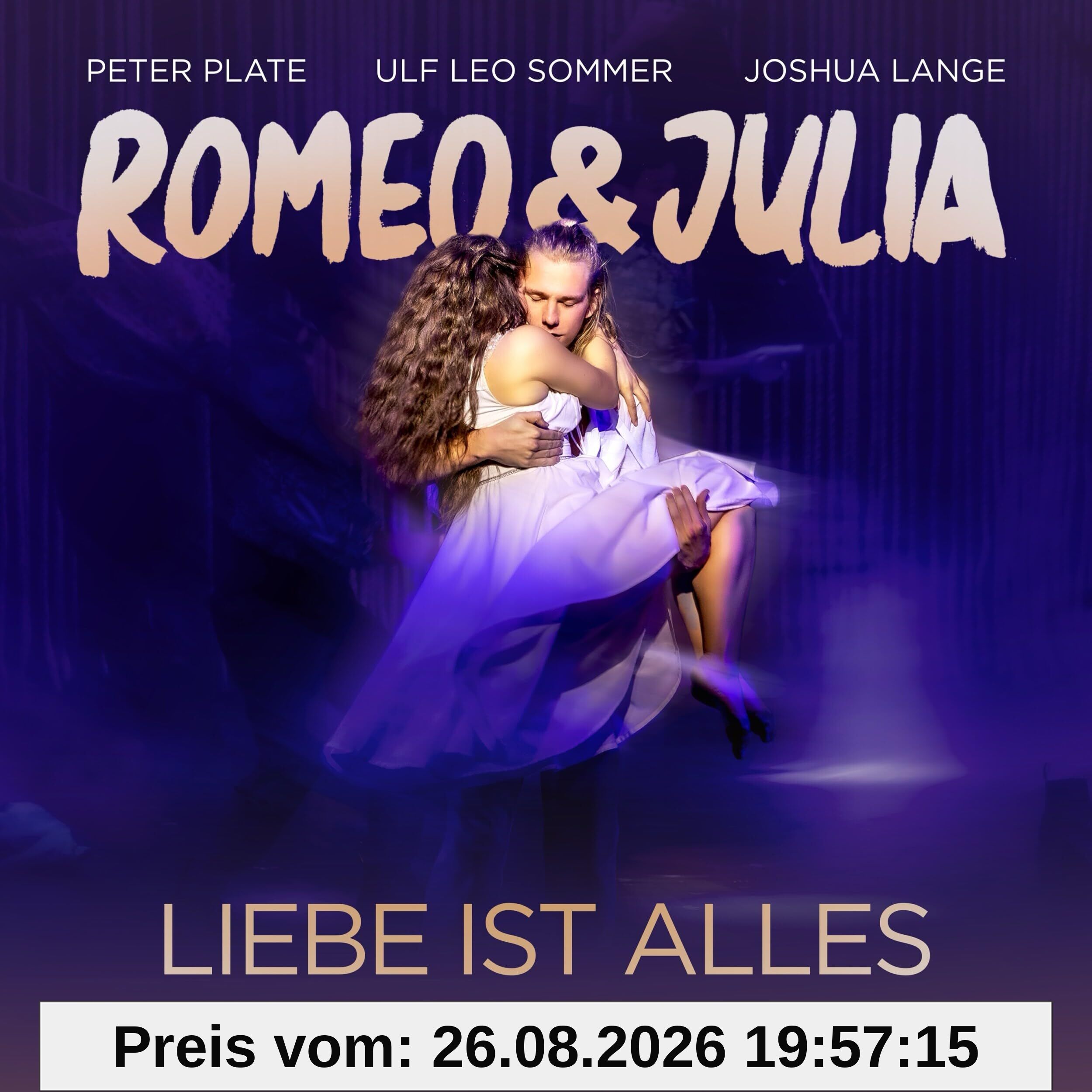Romeo & Julia - Liebe Ist Alles (die Star Edition)